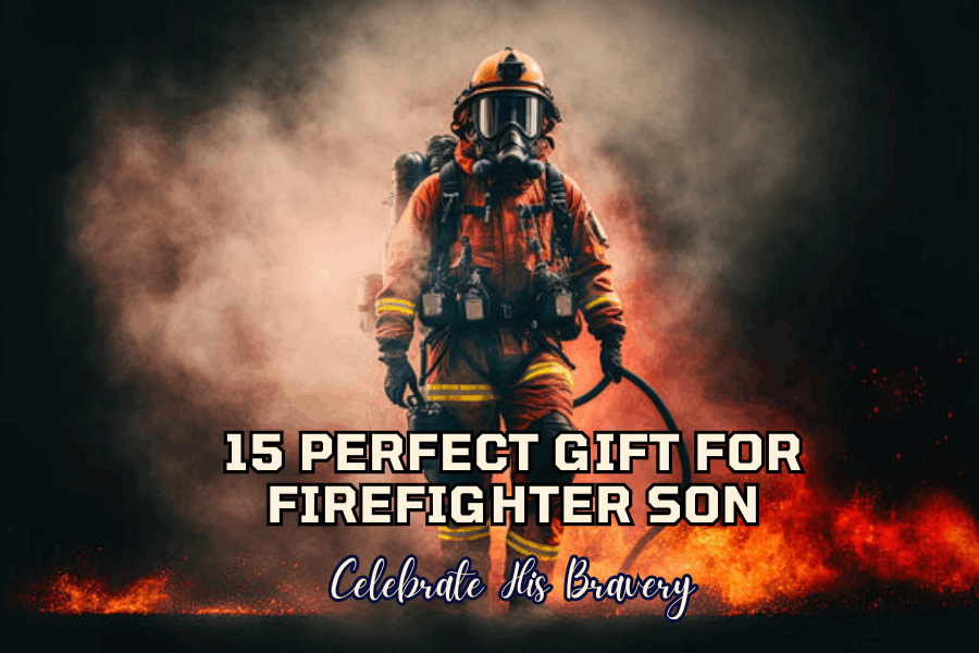 15 Perfect Gift For Firefighter Son Celebrate His Bravery