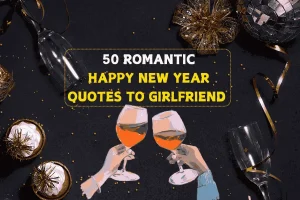 50 Romantic Happy New Year Quotes To Girlfriend