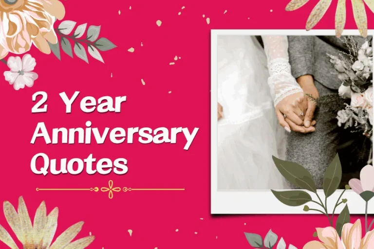 80 Heartfelt 2 Year Anniversary Quotes For Your Celebration
