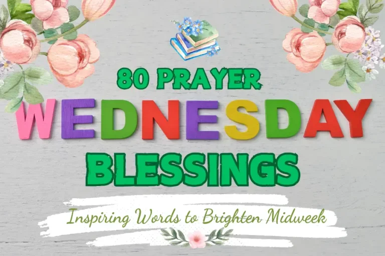 80 Prayer Wednesday Blessings - Inspiring Words to Brighten Midweek