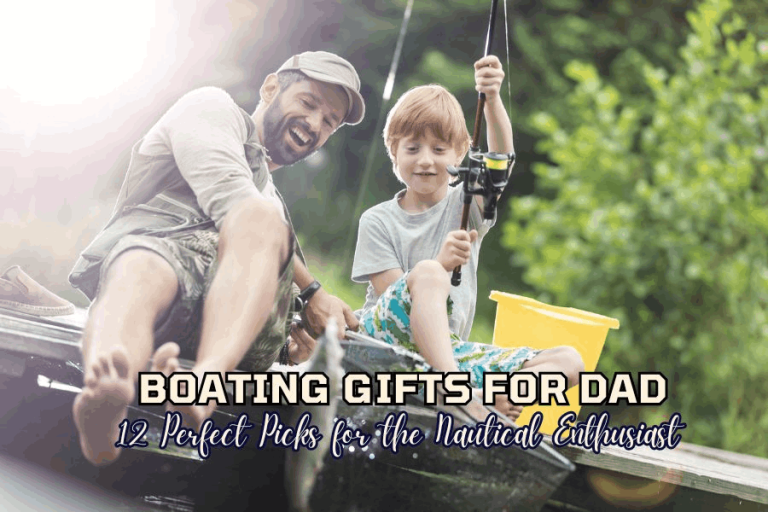 Boating Gifts for Dad 12 Perfect Picks for the Nautical Enthusiast