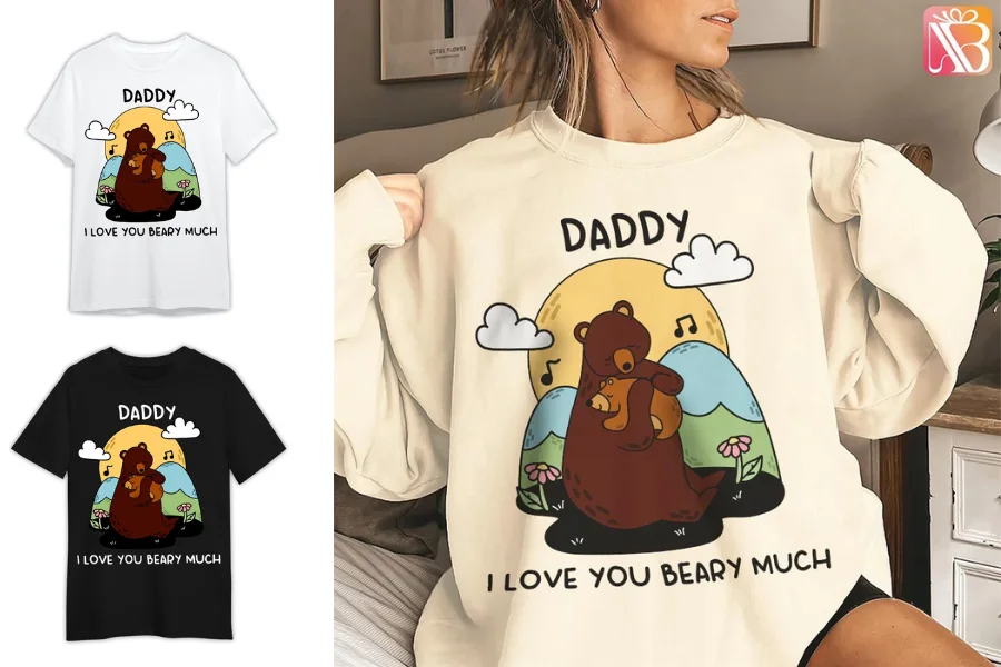 Daddy I Love You Beary Much Sweatshirt