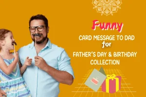 Funny Card Message To Dad For Father's Day & Birthday Collection