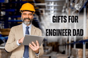 Gifts for Engineer Dad