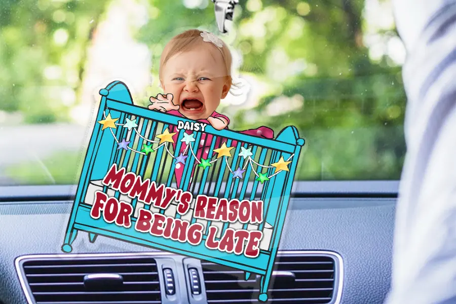 Personalized car hanging ornament Mommy's Reason For Being Late