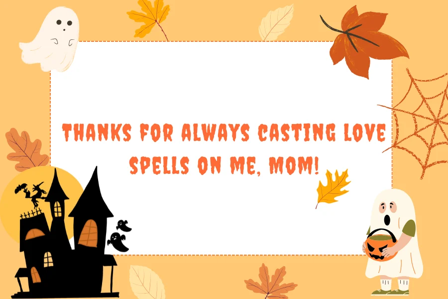 Short Halloween Quotes To Celebrate A Spooky Season With Mom