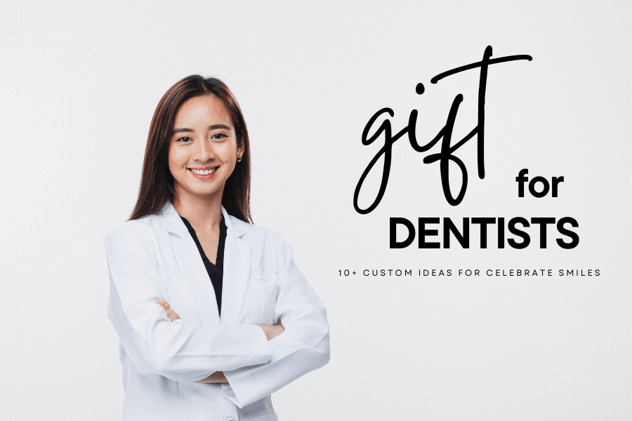 10+ Personalized Gifts for Dentists