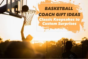 16 Basketball Coach Gift Ideas - Classic to Custom Surprises