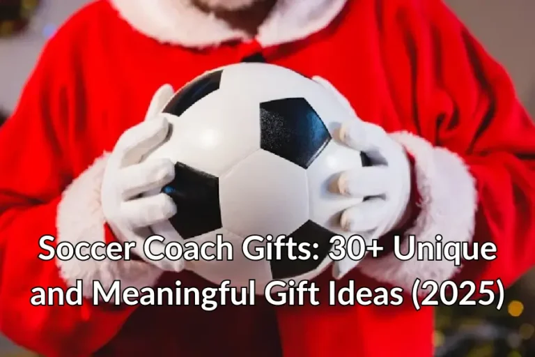 Unique & Meaningful Soccer Coach Gifts Ideas 2025